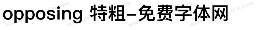 opposing 特粗字体转换